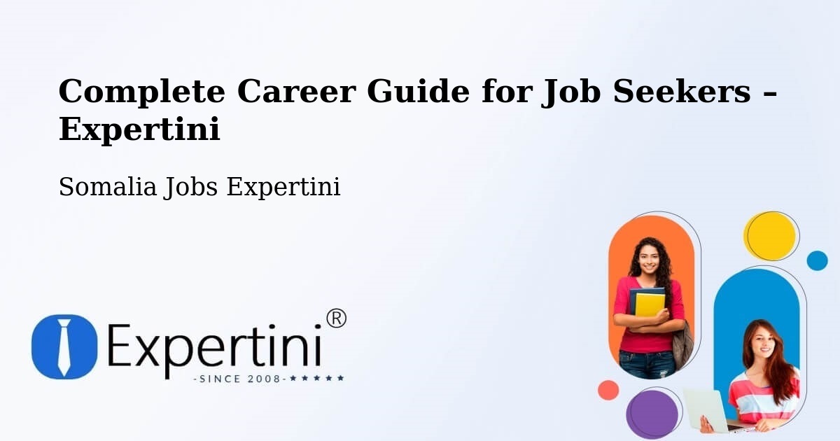Career Guide for Job Seekers – Afgooye - Afgooye, Somalia Jobs Expertini