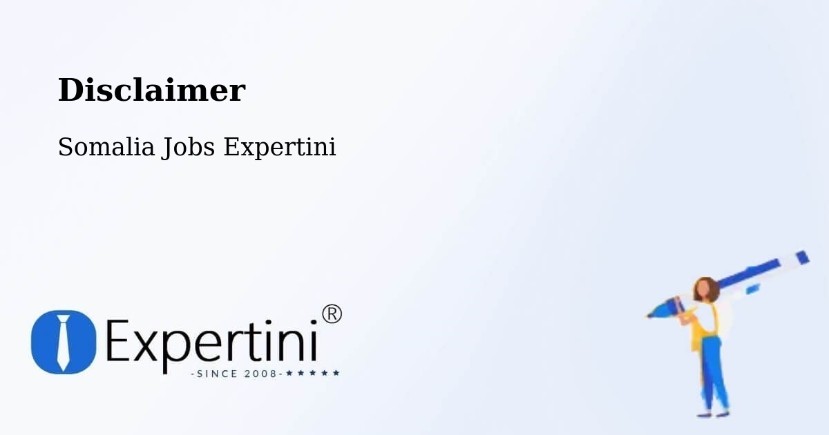 Disclaimer – Afgooye - Somalia Jobs Expertini