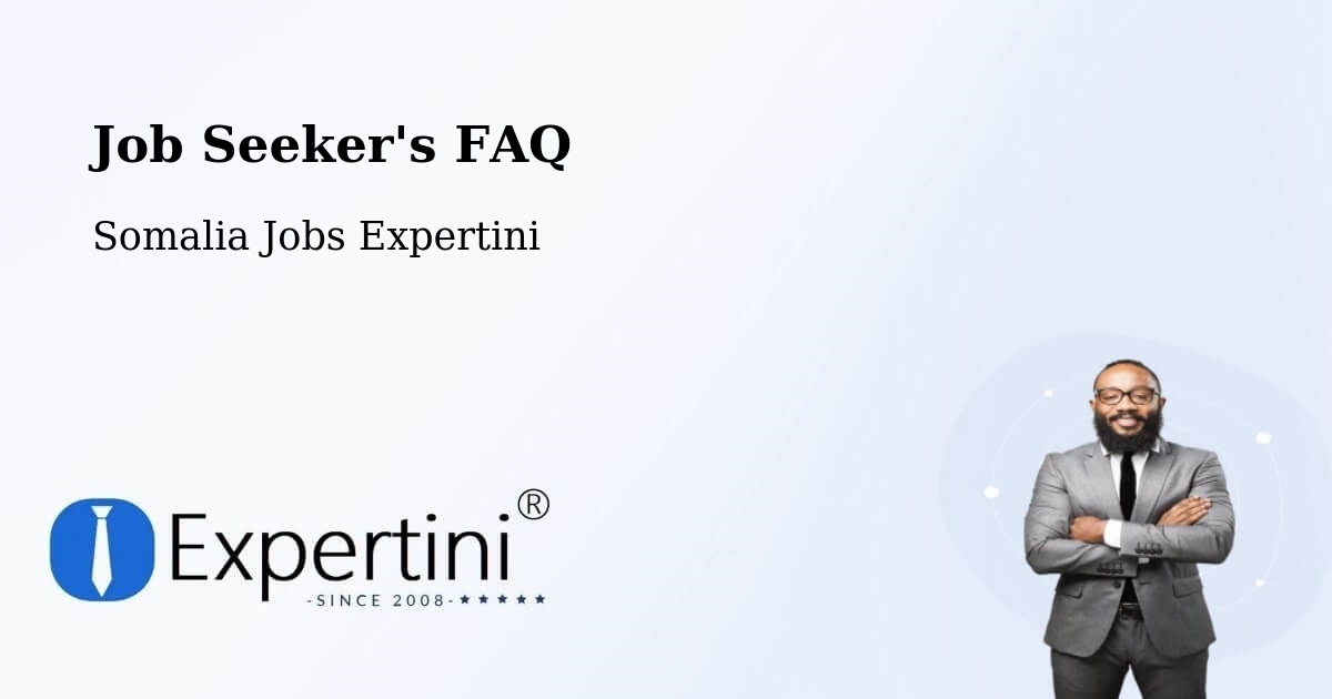 Job Seeker FAQ – Afgooye - Somalia Jobs Expertini
