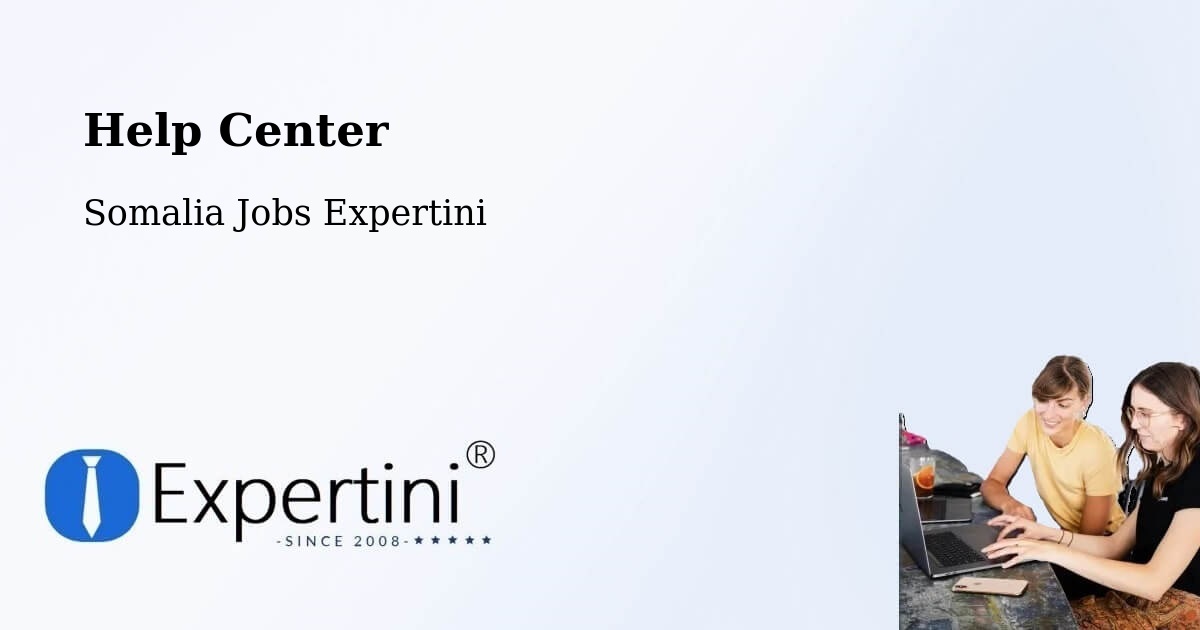 Help Center – Afgooye - Somalia Jobs Expertini